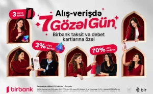Birbank-dan “7 gözəl gün”:  bonuslar və 70%-dək endirim fürsəti